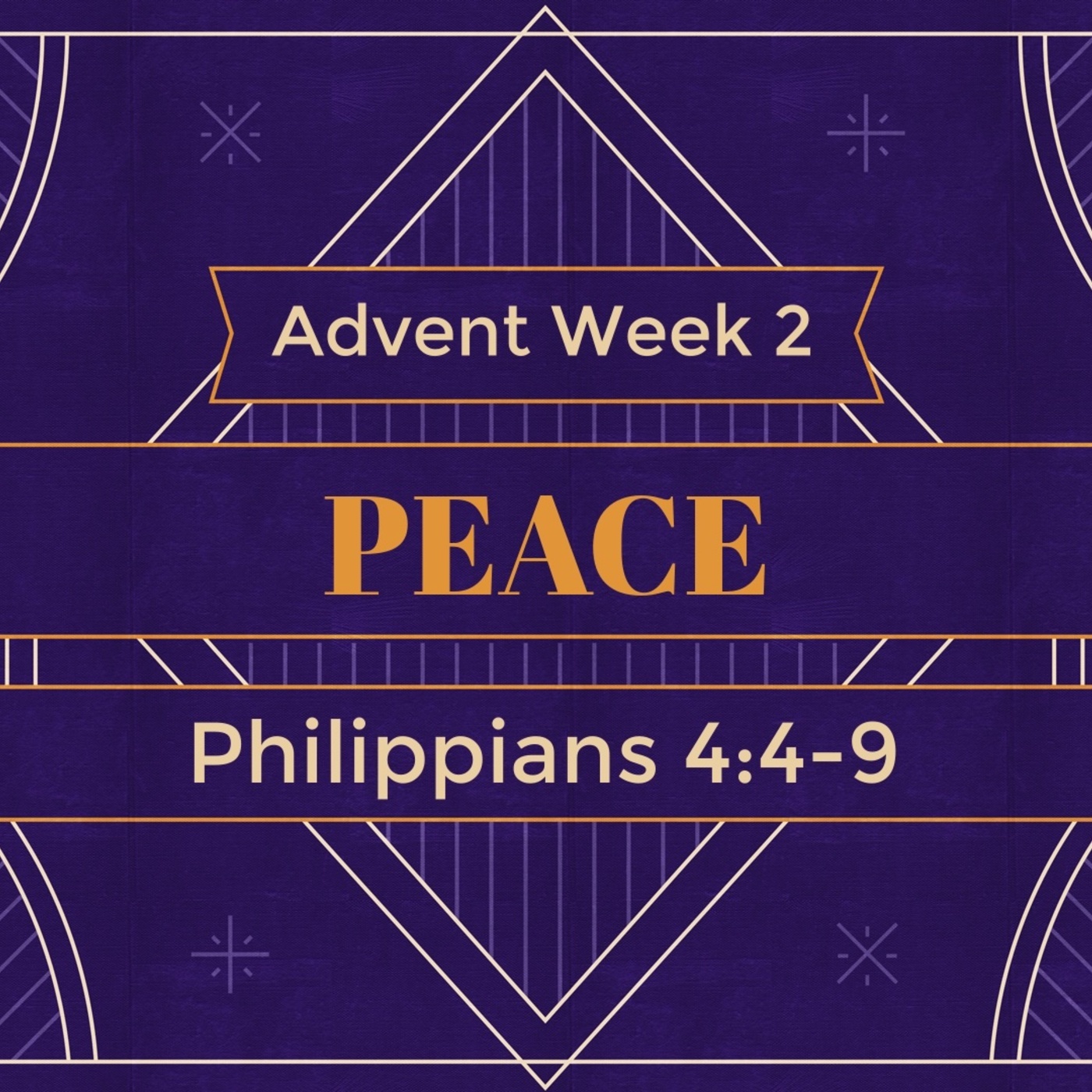 Philippians 4:4-9, Peace | Advent Week 2