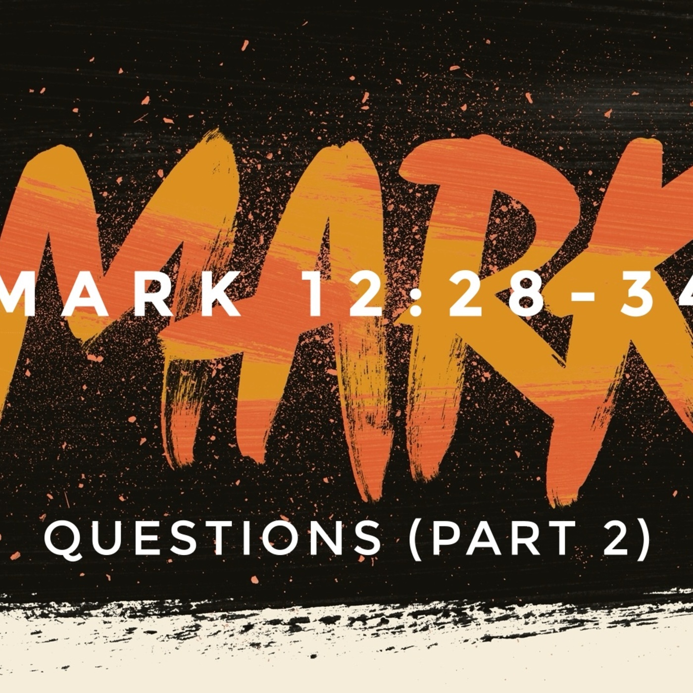 Mark 12:28-34, Questions (part 2)