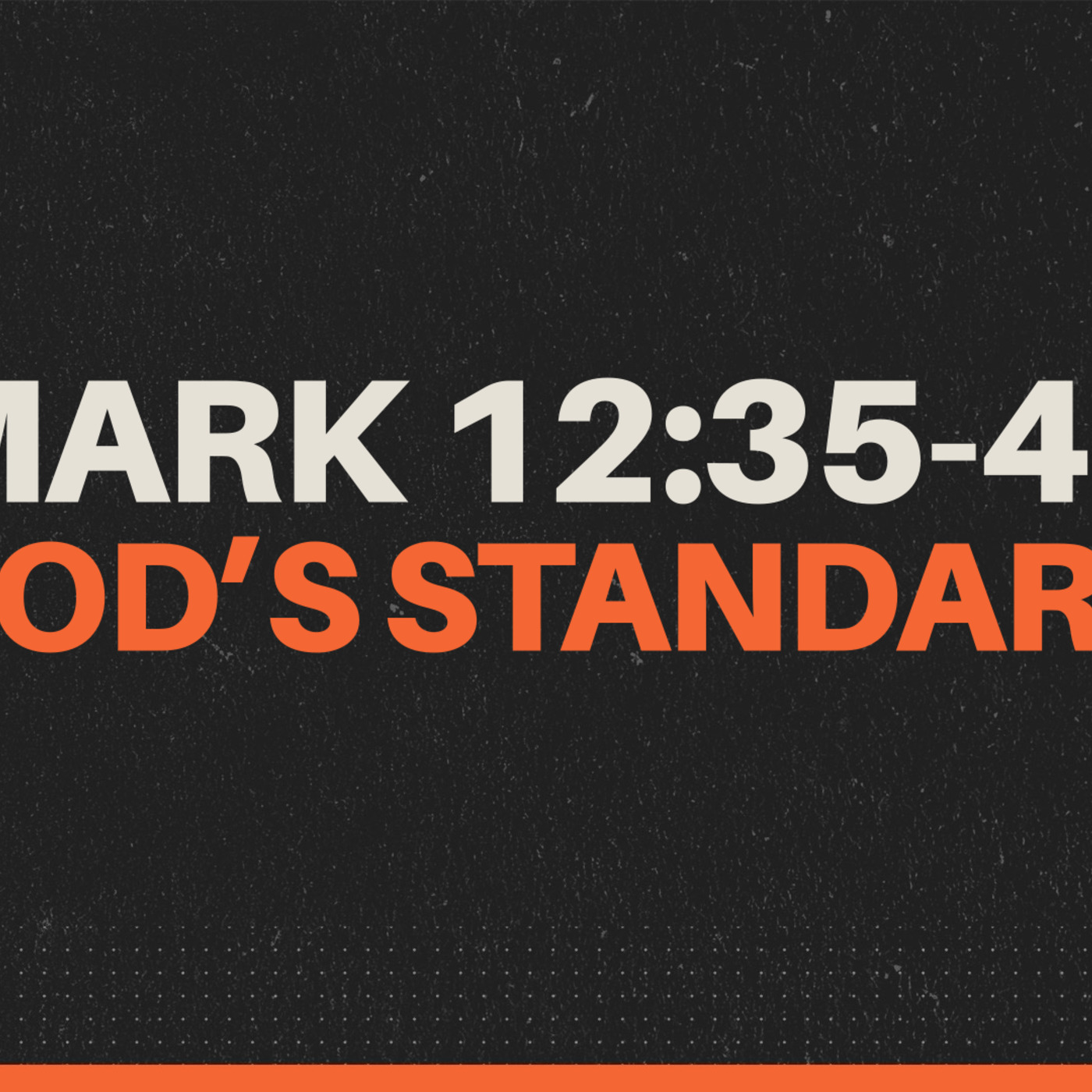 Mark 12:35-44, God's Standard