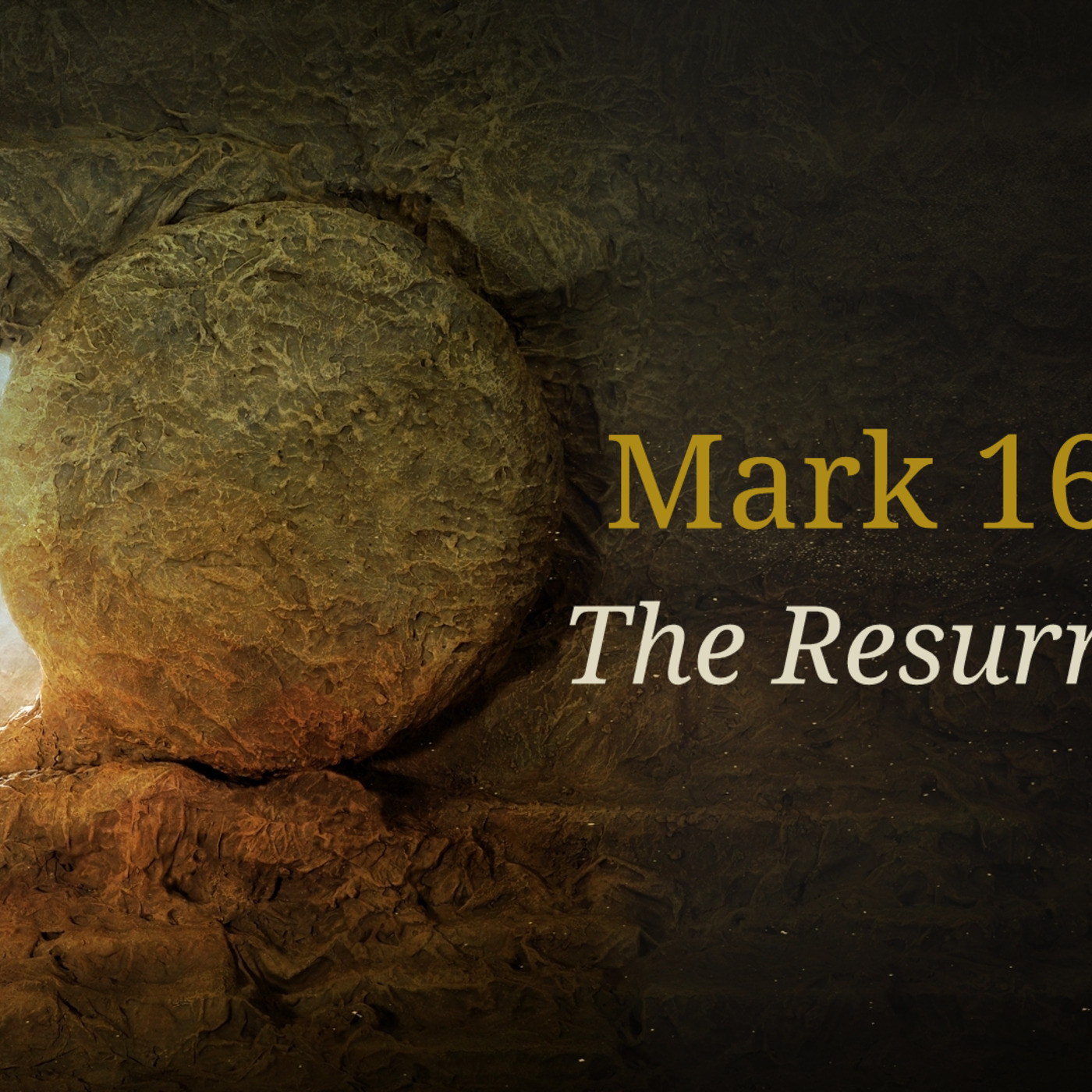 Mark 16:1-14, The Resurrection