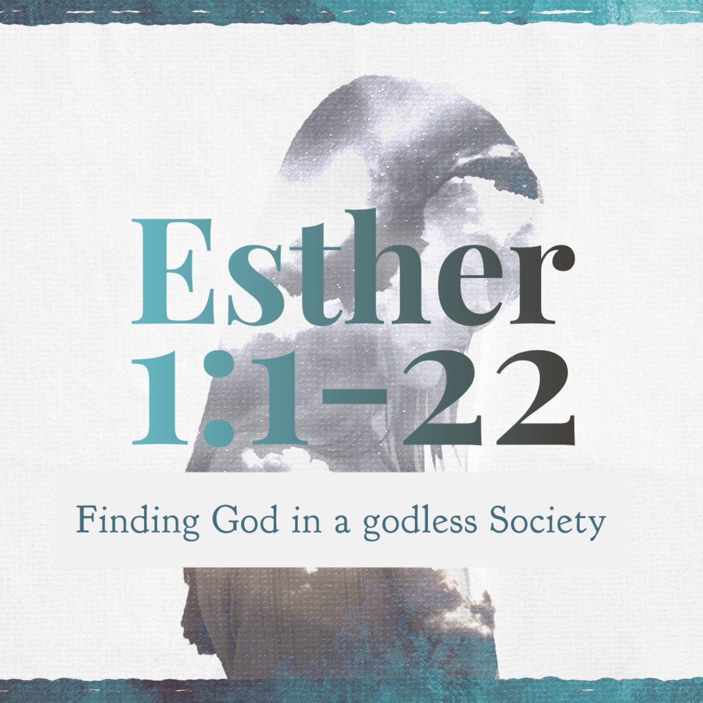 Esther 1:1-22, Finding God in a Godless Society