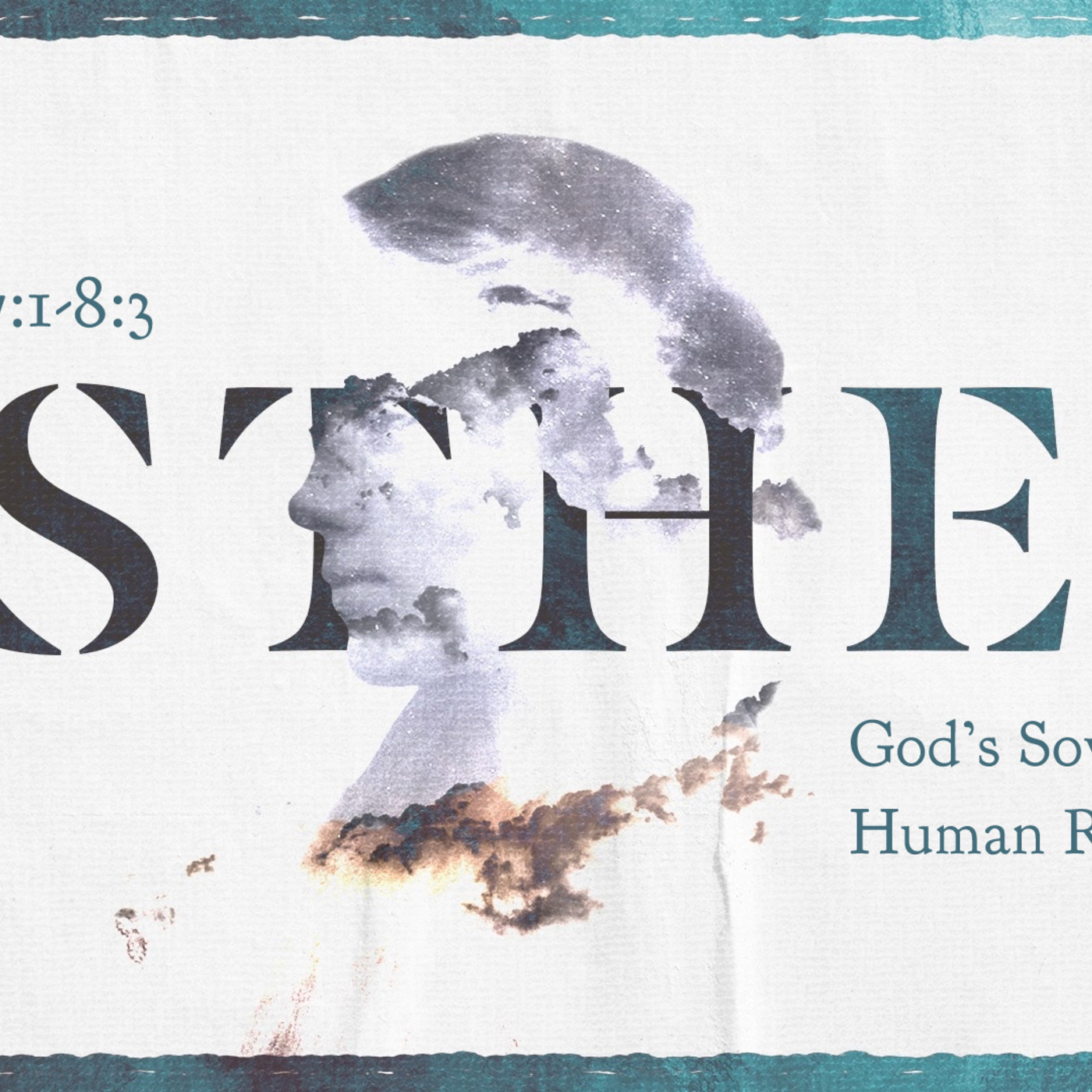 Esther 7:1-8:3, God's Sovereignty & Human Responsibility